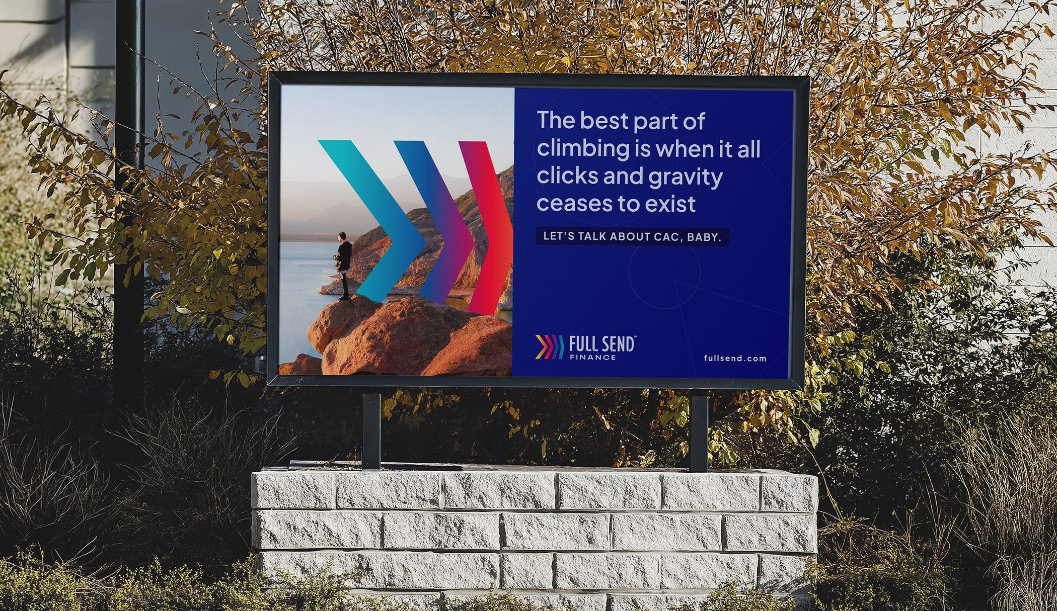 Full Send outdoor sign: “The best part of climbing is when it all clicks and gravity ceases to exist.”